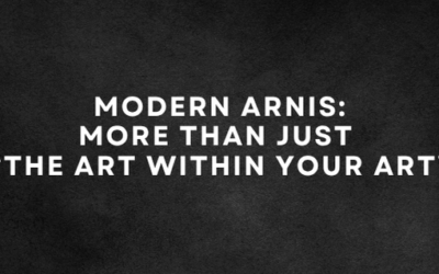 Modern Arnis: More Than Just “The Art Within Your Art”
